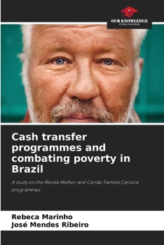 Paperback Cash transfer programmes and combating poverty in Brazil Book