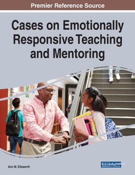 Paperback Cases on Emotionally Responsive Teaching and Mentoring Book