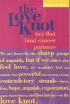 Paperback The Love Knot: Ties That Bind Cancer Patients Book