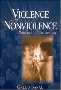 Paperback Violence and Nonviolence: Pathways to Understanding Book