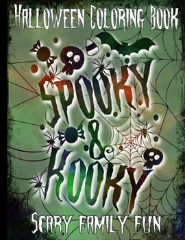 Paperback Halloween Coloring Book Spooky and Kooky - Scary Family Fun Book
