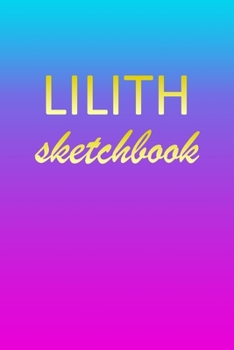 Paperback Lilith: Sketchbook - Blank Imaginative Sketch Book Paper - Pink Blue Gold Custom Letter L Personalized Cover - Teach & Practic Book