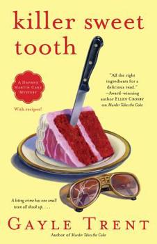Killer Sweet Tooth: A Daphne Martin Cake Mystery - Book #3 of the Daphne Martin Mystery