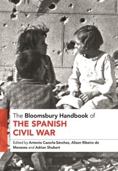 Hardcover The Bloomsbury Handbook of the Spanish Civil War Book