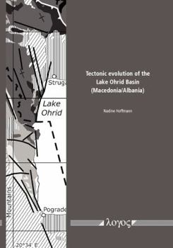 Paperback Tectonic Evolution of the Lake Ohrid Basin (Macedonia/Albania) Book