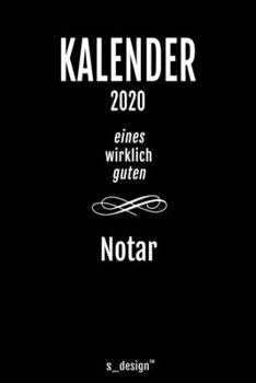 Kalender 2020 für Notare / Notar / Notarin: Wochenplaner / Tagebuch / Journal für das ganze Jahr: Platz für Notizen, Planung / Planungen / Planer, Erinnerungen und Sprüche (German Edition)