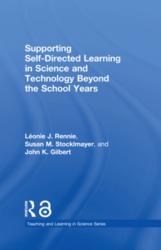 Hardcover Supporting Self-Directed Learning in Science and Technology Beyond the School Years Book