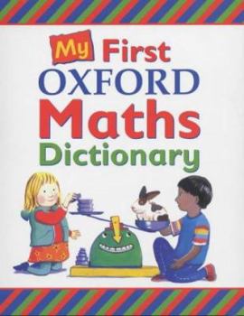 Paperback My First Oxford Maths Dictionary Book