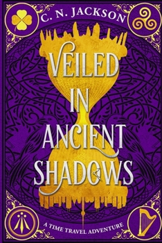 Paperback Veiled in Ancient Shadows: An Historical Time Travel Adventure Book