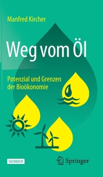 Hardcover Weg Vom Öl: Potenzial Und Grenzen Der Bioökonomie [German] Book