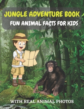Paperback Jungle Adventure Book: Fun Animal Facts For Kids With Real Animal Photos Book