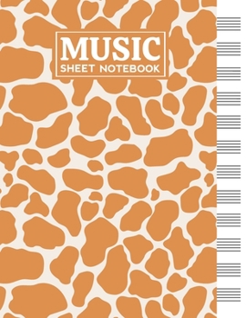 Music Sheet Notebook: Blank Staff Manuscript Paper with Giraffe Skin Themed Cover Design