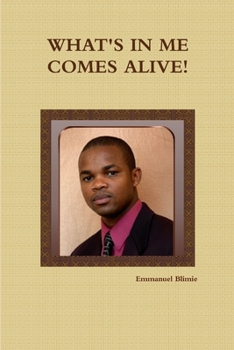 Paperback What's in Me Comes Alive! Book