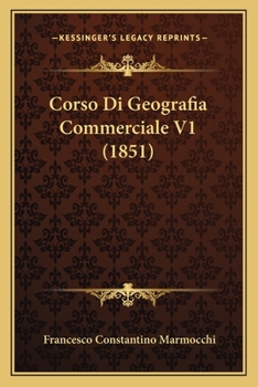 Paperback Corso Di Geografia Commerciale V1 (1851) [Italian] Book
