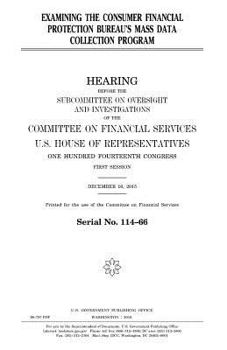 Examining the Consumer Financial Protection Bureau’s mass data collection program