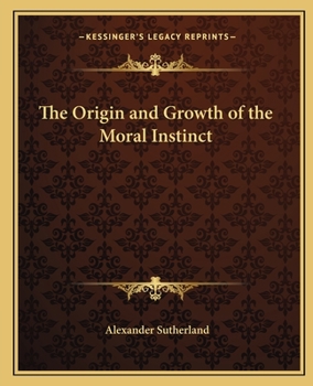 Paperback The Origin and Growth of the Moral Instinct Book