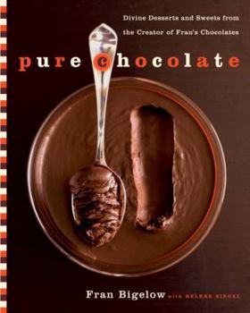 Hardcover Pure Chocolate: Divine Desserts and Sweets from the Creator of Fran's Chocolates Book