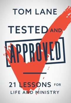 Hardcover Tested and Approved: 21 Lessons for Life and Ministry Book