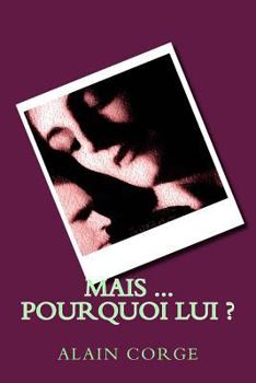 Paperback Mais ... Pourquoi Lui ? [French] Book
