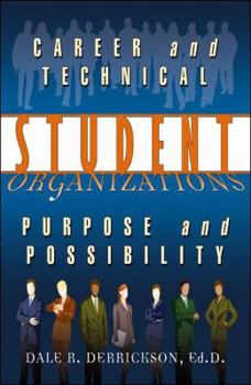 Paperback Career and Technical Student Organizations: Purpose and Possibility Book