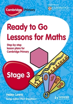 Paperback Cambridge Primary Ready to Go Lessons for Mathematics Stage 3 Book