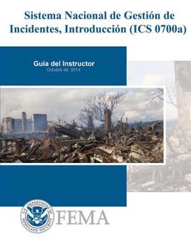 Paperback Sistema Nacional de Gestion de Incidentes, Introduccion (ICS 0700a): Guia del Instructor [Spanish] Book