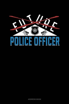 Paperback Future Police Officer: Address Book