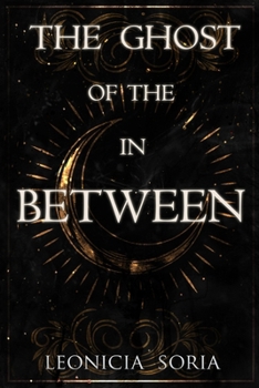Paperback The Ghost of the In Between Book