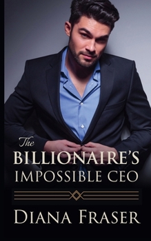 Paperback The Billionaire's Impossible CEO Book