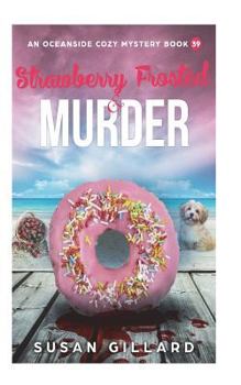 Paperback Strawberry Frosted & Murder: An Oceanside Cozy Mystery Book 39 Book