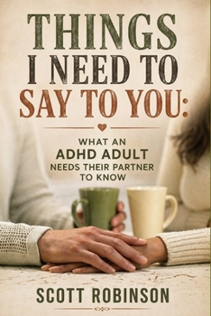 Things I Need to Say to You