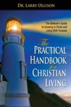 Paperback Practical Handbook for Christian Living: Biblical and Spiritual Answers to Life's Problems Book