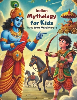 Paperback Indian Mythology for Kids: Tales from Mahabharata -Classic Indian Stories for Kids -Krishna, Hanuman, Arjuna, Karana - Second Edition Book