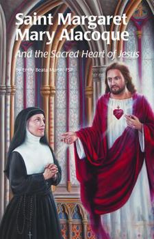 Saint Margaret Mary Alacoque - Book #37 of the Encounter the Saints