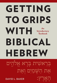 Paperback Getting to Grips with Biblical Hebrew: An Introductory Textbook Book