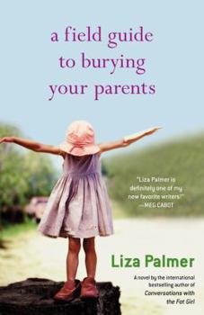 Paperback A Field Guide to Burying Your Parents Book
