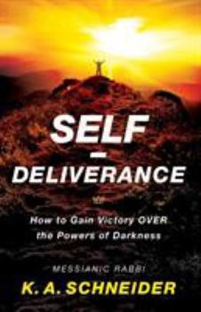 Paperback Self-Deliverance: How to Gain Victory Over the Powers of Darkness Book