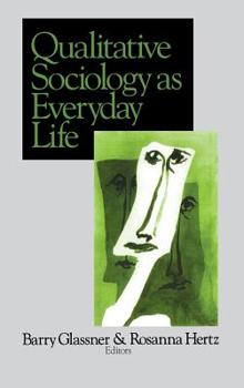 Hardcover Qualitative Sociology as Everyday Life Book