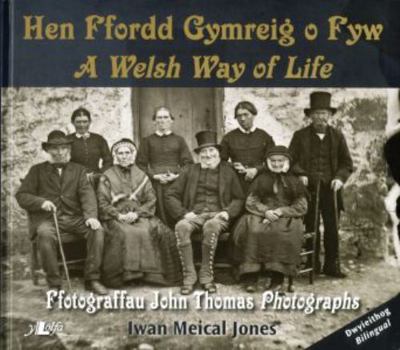 Paperback A Welsh Way of Life \ Hen Ffordd Cymreig O Fyw: Photographs \ Ffotograffau Book