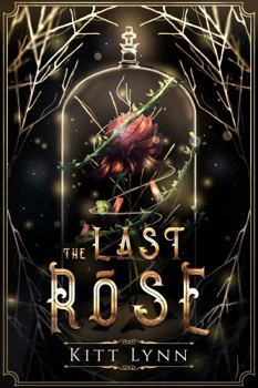 Paperback The Last Rose: Book One in the Broken Omegas Series Book