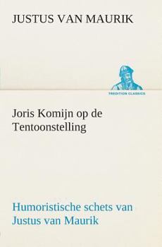 Paperback Joris Komijn op de Tentoonstelling Humoristische schets van Justus van Maurik [Dutch] Book