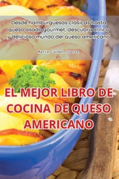 Paperback El Mejor Libro de Cocina de Queso Americano [Spanish] Book
