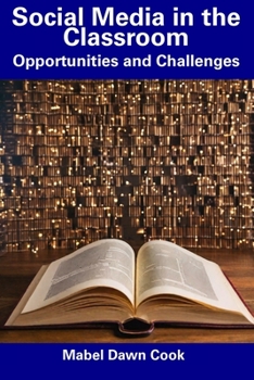 Paperback Social Media in the Classroom: Opportunities and Challenges Book