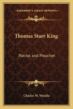 Paperback Thomas Starr King: Patriot and Preacher Book