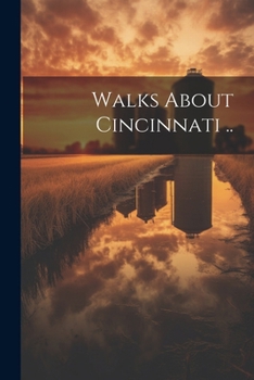 Paperback Walks About Cincinnati .. Book
