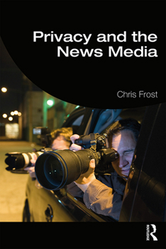 Paperback Privacy and the News Media Book