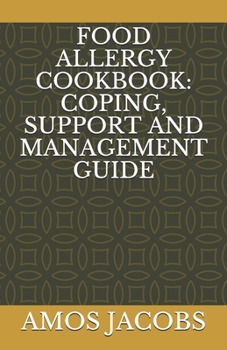 Paperback Food Allergy Cookbook: Coping, Support and Management Guide Book