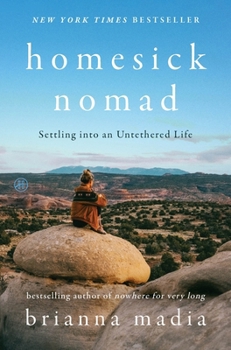 Homesick Nomad: Settling Into an Untethered Life