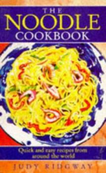 Paperback The Noodle Cookbook: Quick & EA Book