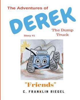 Paperback The Adventures of Derek the Dump Truck Book